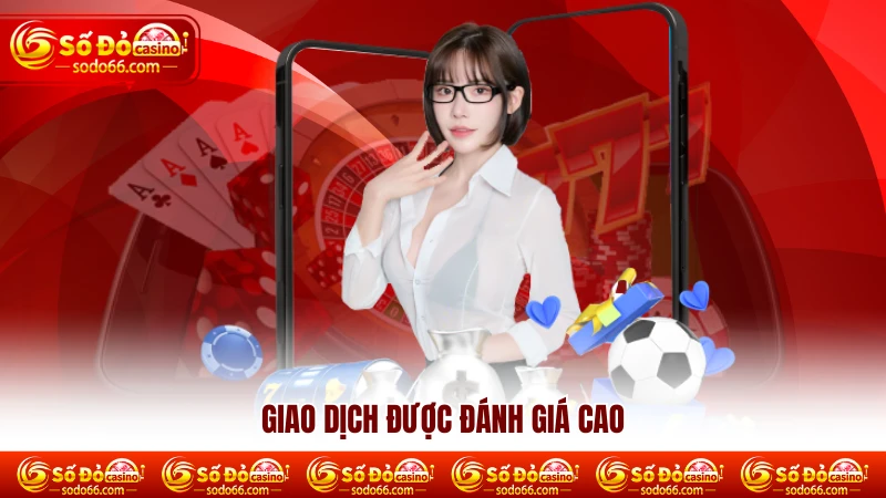 Giao dịch được đánh giá cao