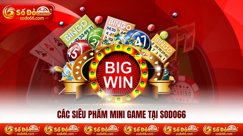 Các siêu phẩm Mini game tại SODO66